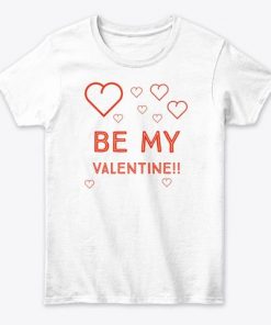 Be My Valentine Women's Classic T-Shirt|NL