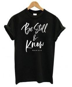 Be still T-Shirt|NL