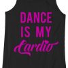 Dance Is My Cardio Tanktop NL