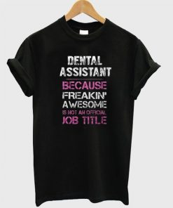 Dental Assistant T Shirt| NL