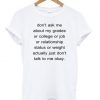 Dont Ask Me About My Grades Quote T Shirt| NL