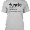 Funcle The Fun Uncle T Shirt| NL