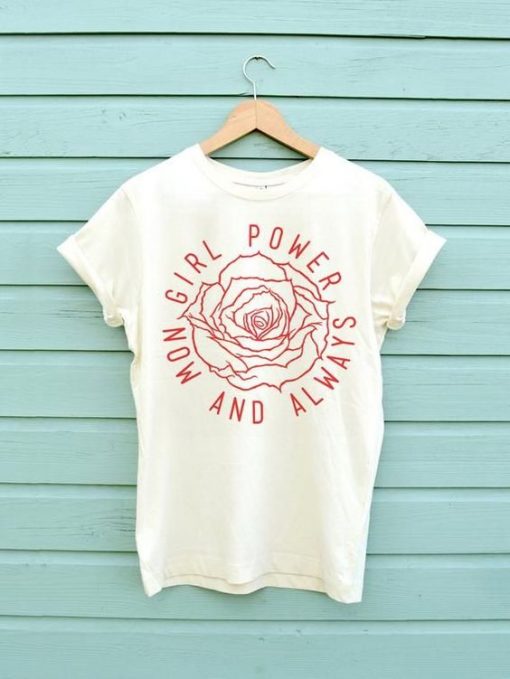 Girl Power Now and Always T-shirt NL