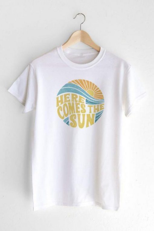 Here Comes the Sun T-shirt N