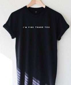 I'm fine thank you t-shirt| NL