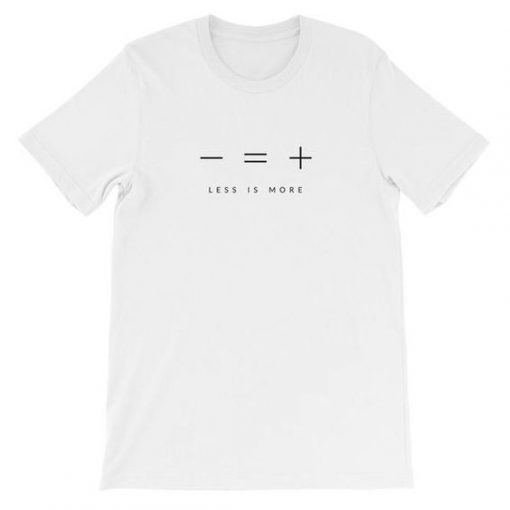 Less is More T-Shirt| NL