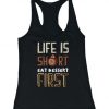 Life is Short Eat Dessert Women's Tank Top NL