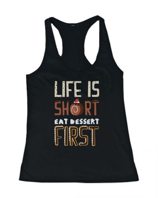 Life is Short Eat Dessert Women's Tank Top NL