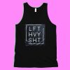 Lift Heavy Shit Tank Top NL