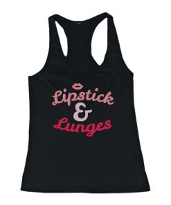 Lipstick and Lunges Funny Women’s Work Out Tank Top NL