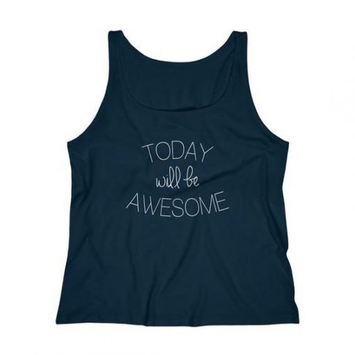 Today will be AWESOME Tanktop NL