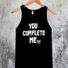 You Complete Mess Tanktop NL