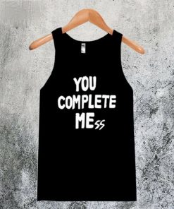 You Complete Mess Tanktop NL