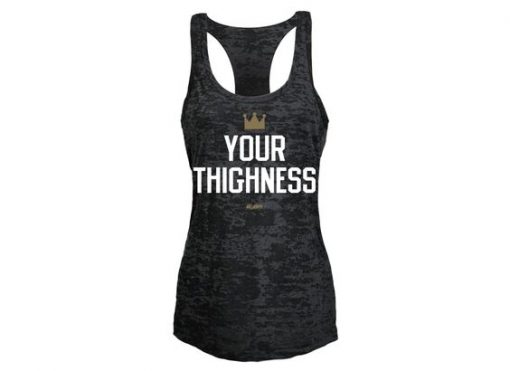 Your Thighness Burnout Tank Top NL