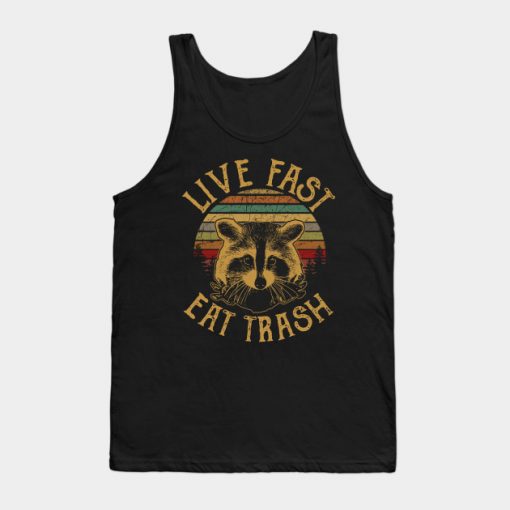 Live Fast Eat Trash Tank Top| NL