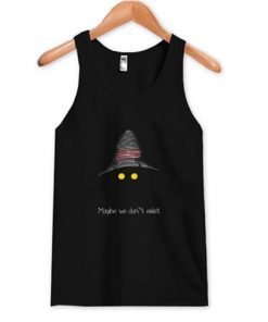 Maybe We Don’t Exist Tank Top| NL