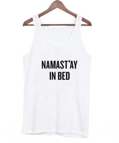 Namast’ay In Bed Tank top| NL