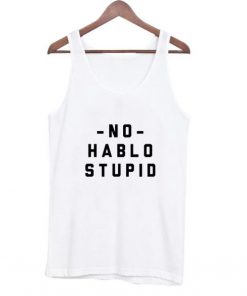 No Hablo Stupid Tanktop| NL