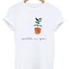 Watch Me Grow T shirt| NL