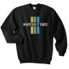 Whatever It Takes Sweatshirt| NL