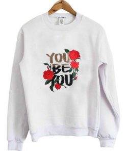 You Be You Flower Sweatshirt| NL