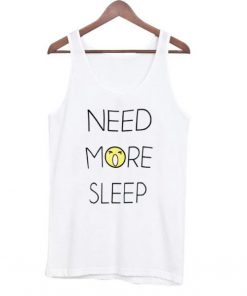 Need more sleep tanktop| NL