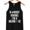 Nobody knows im a mermaid tanktop| NL