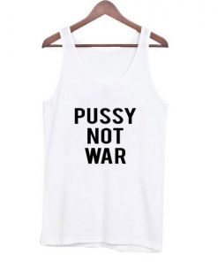 Pussy not war tanktop| NL