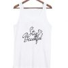 Stay beautiful tanktop| NL