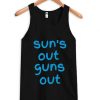 Suns out guns out Tank top| NL