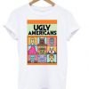 Ugly americans t shirt| NL