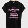 What is grammatude T shirt| NL