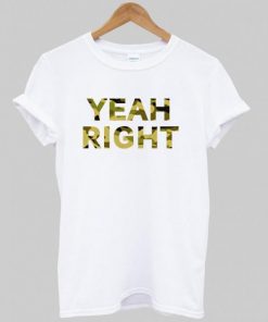 Yeah right T shirt| NL