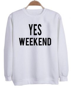 Yes weekend Sweatshirt| NL
