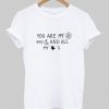 You are my sun my moon and all my stars tshirt| NL