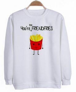 You’re the frendfries sweatshirt| NL