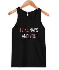 I like naps and you Tank Top| NL