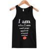 I am who i am and your approval is beyond irrelevant tanktop| NL