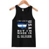 I may live in usa but i’m made in el salvador tanktop| NL