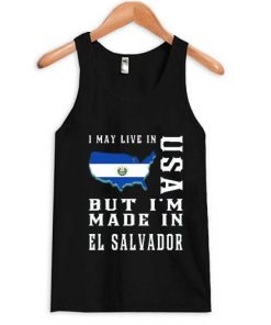 I may live in usa but i’m made in el salvador tanktop| NL