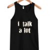 I talk a lot Tank Top| NL