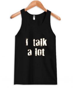 I talk a lot Tank Top| NL