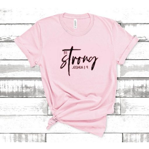 Be Strong t shirt RF