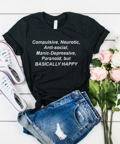 Compulsive Neurotic ANti Social Manic Depressive t shirt RF