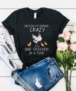 DRIVING MY HUSBAND CRAZY t shirt RF