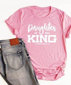 Daughter of the King t shirt RF