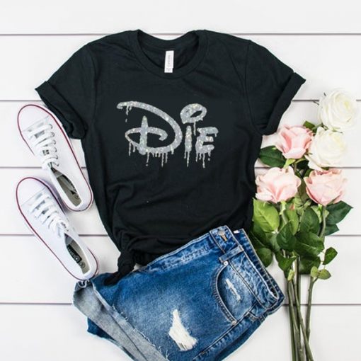 Die Disney t shirt RF