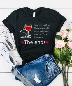 Once Upon A Time There Was A Girl Who Really Loved Wine Ans Cats It Was t shirt RF