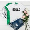 SQUAD t shirt RF