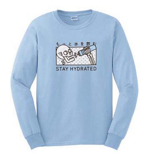 Stay Hydrated Skull sweatshirt RF